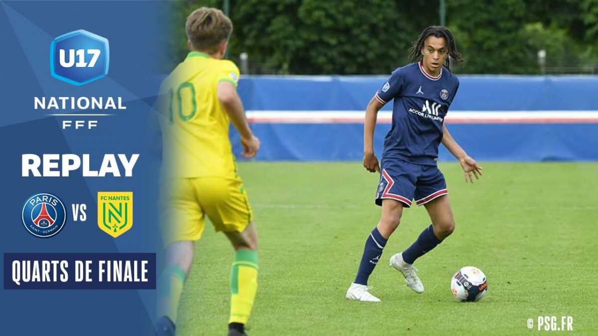Quarts : Paris-SG – FC Nantes U17 en direct (16h55) I Championnat National U17 2021-2022